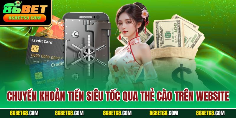 Chuyển khoản tiền siêu tốc qua thẻ cào trên website Chuyển khoản tiền siêu tốc qua thẻ cào trên website