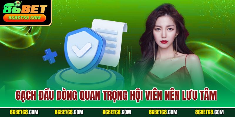 Gạch đầu dòng quan trọng hội viên nên lưu tâm