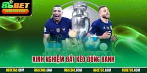 Kinh nghiệm bắt kèo đồng banh