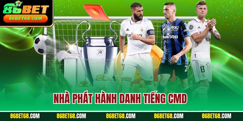 Nhà phát hành danh tiếng CMD Nhà phát hành danh tiếng CMD