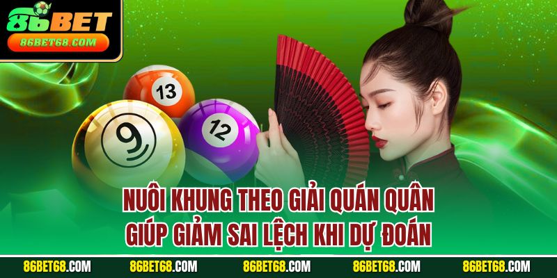 Nuôi khung theo giải quán quân giúp giảm sai lệch khi dự đoán Nuôi khung theo giải quán quân giúp giảm sai lệch khi dự đoán