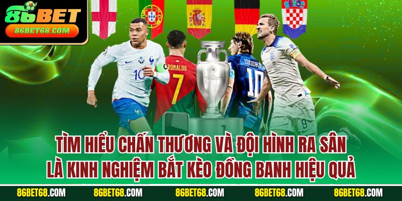 Tìm hiểu chấn thương và đội hình ra sân là kinh nghiệm bắt kèo đồng banh hiệu quả Tìm hiểu chấn thương và đội hình ra sân là kinh nghiệm bắt kèo đồng banh hiệu quả